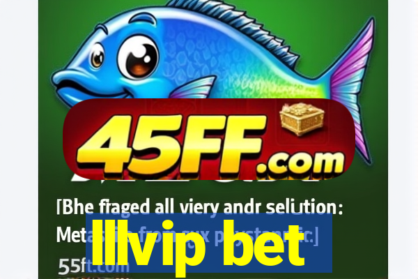lllvip bet